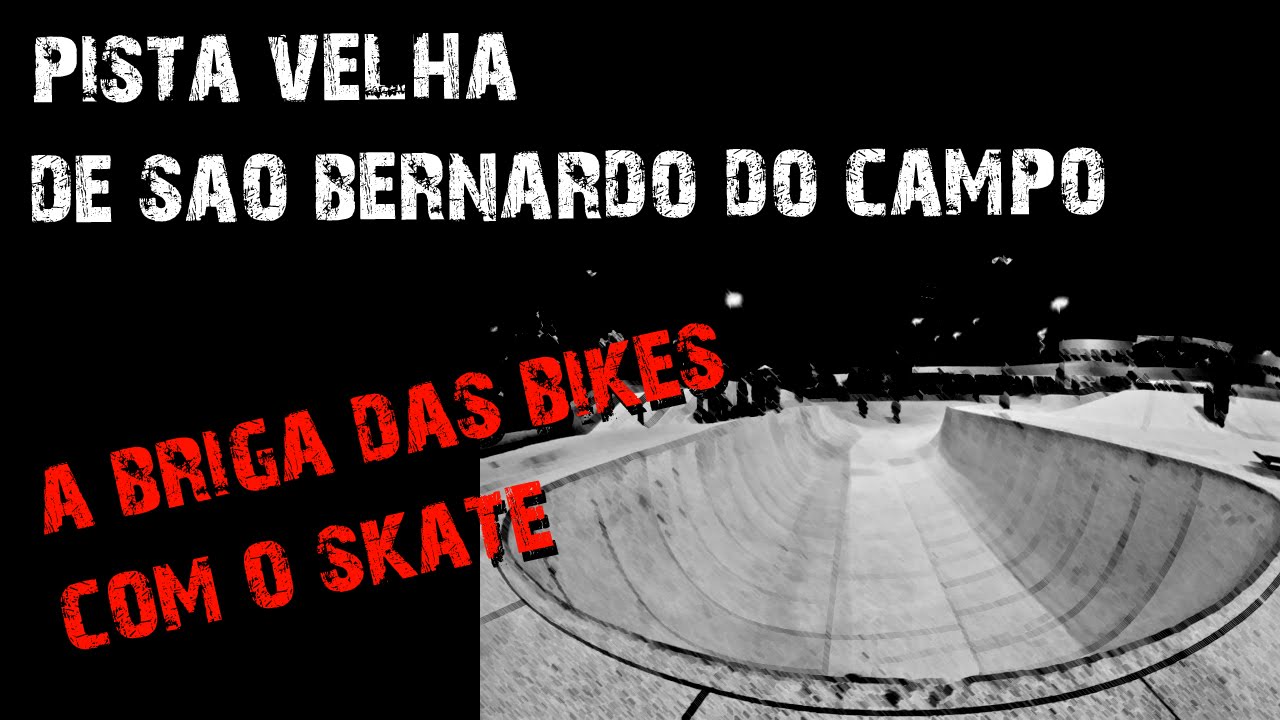 Pista de são bernardo do campo skate vs Bike no campon