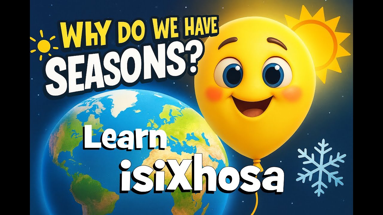 Bobo The Curious Balloon - Episode 5 - Seasons - isiXhosa ❄️🌸☀️🍂