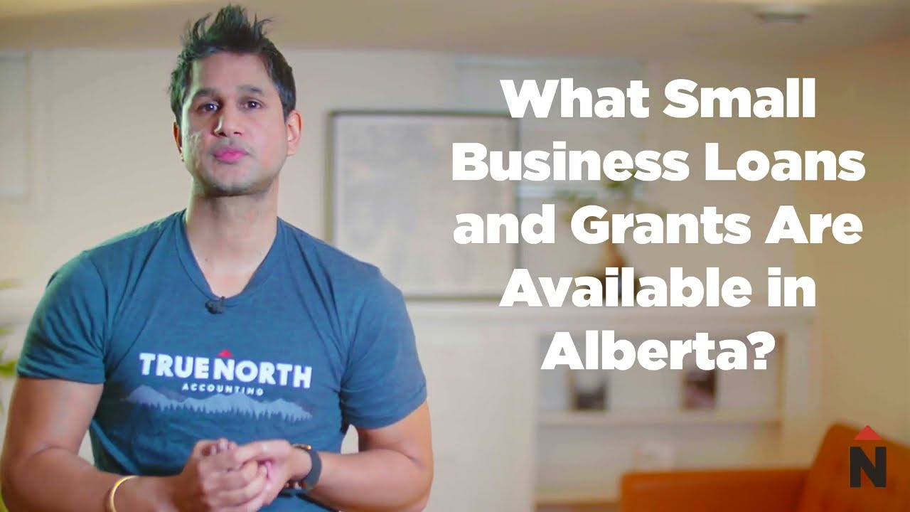 What Small Business Loans & Grants Are Available In Alberta? | True North Accounting
