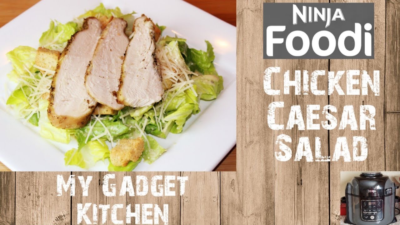 NINJA FOODI | HOW TO: CHICKEN CAESAR SALAD | HOMEMADE DRESSING | MY GADGET KITCHEN | 