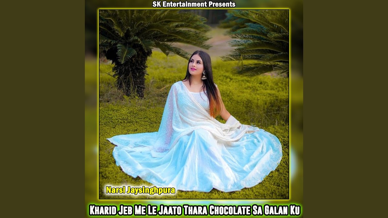 Kharid Jeb Me Le Jaato Thara Chocolate Sa Galan Ku
