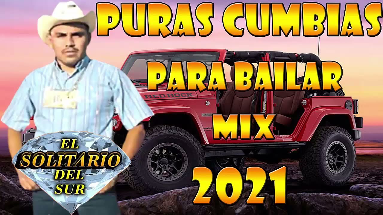 EL SOLITARIO DEL SUR || PURAS CUMBIAS PARA BAILAR MIX 2021