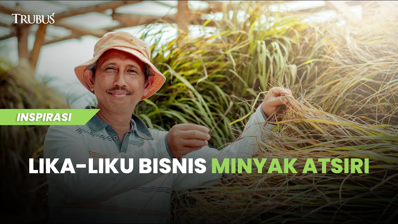Lika - Liku Bisnis Minyak Atsiri