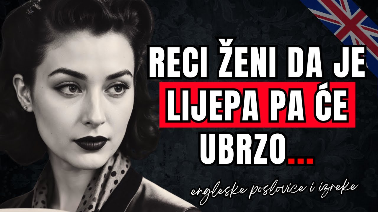 Engleske poslovice i izreke - mudrost s kojom se morate upoznati