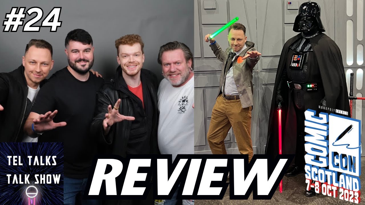 The Tel Talks Talk Show - Comic Con Scotland Review