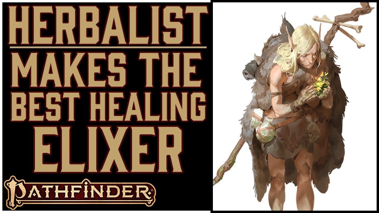 Why Herbalist is Awesome in Pathfinder 2e