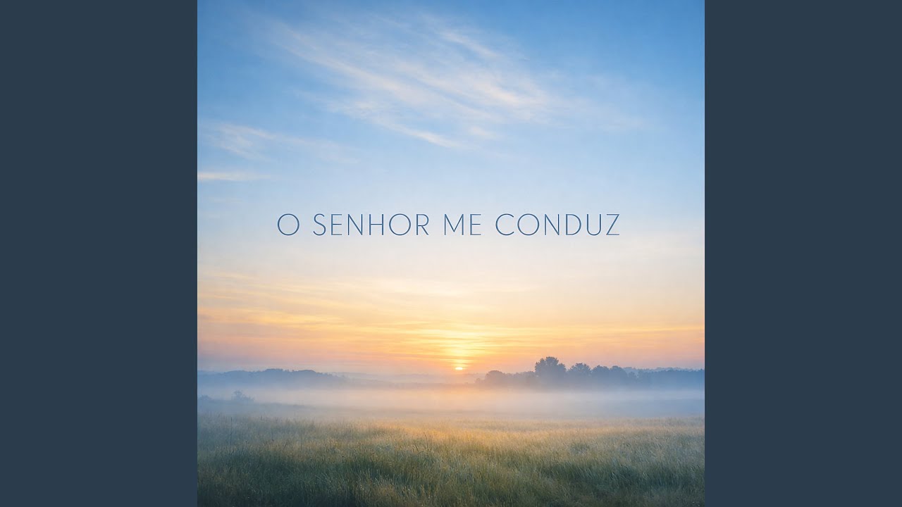 O Senhor Me Conduz