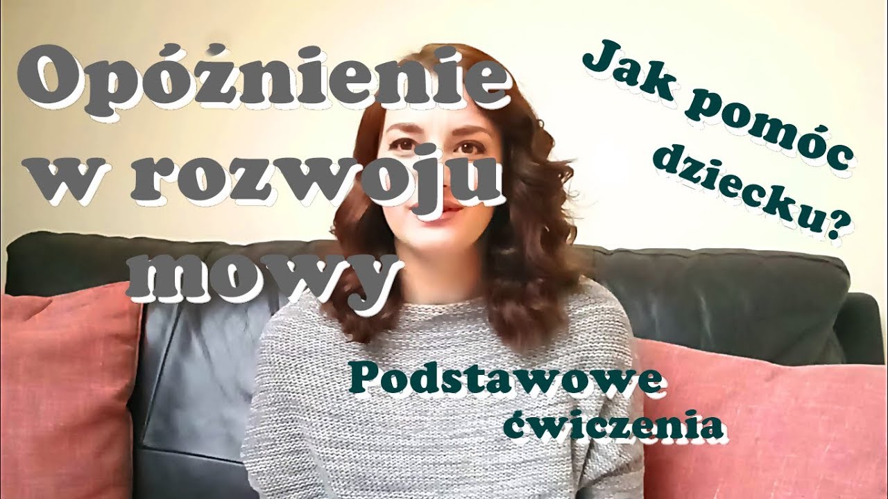 Opóźnienie w rozwoju mowy u 2 latka- Jak pomóc dziecku?