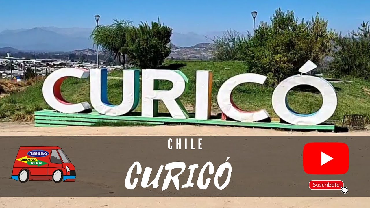 Ciudad de CURICÓ Maule Chile @ 🇨🇱