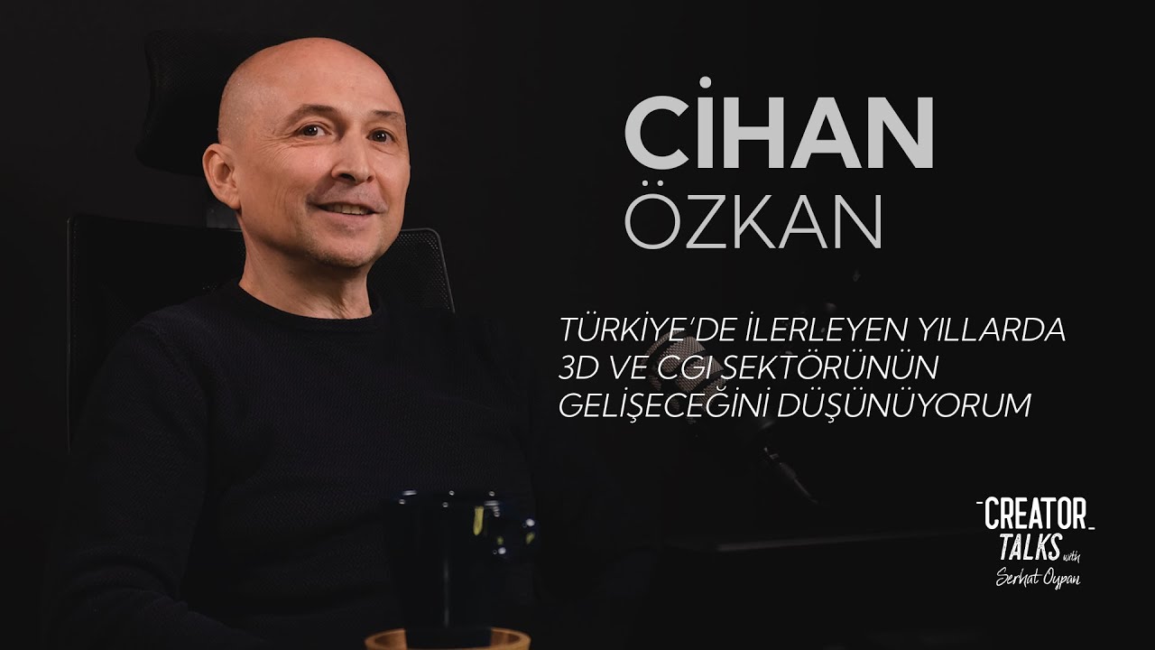 #33 - Serhat Oypan - Cihan Özkan | Creator Talks