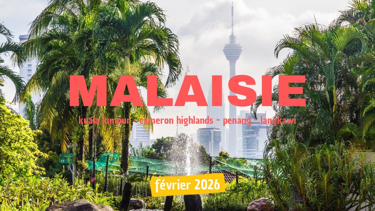 VOYAGE EN MALAISIE - FÉVRIER 2026 