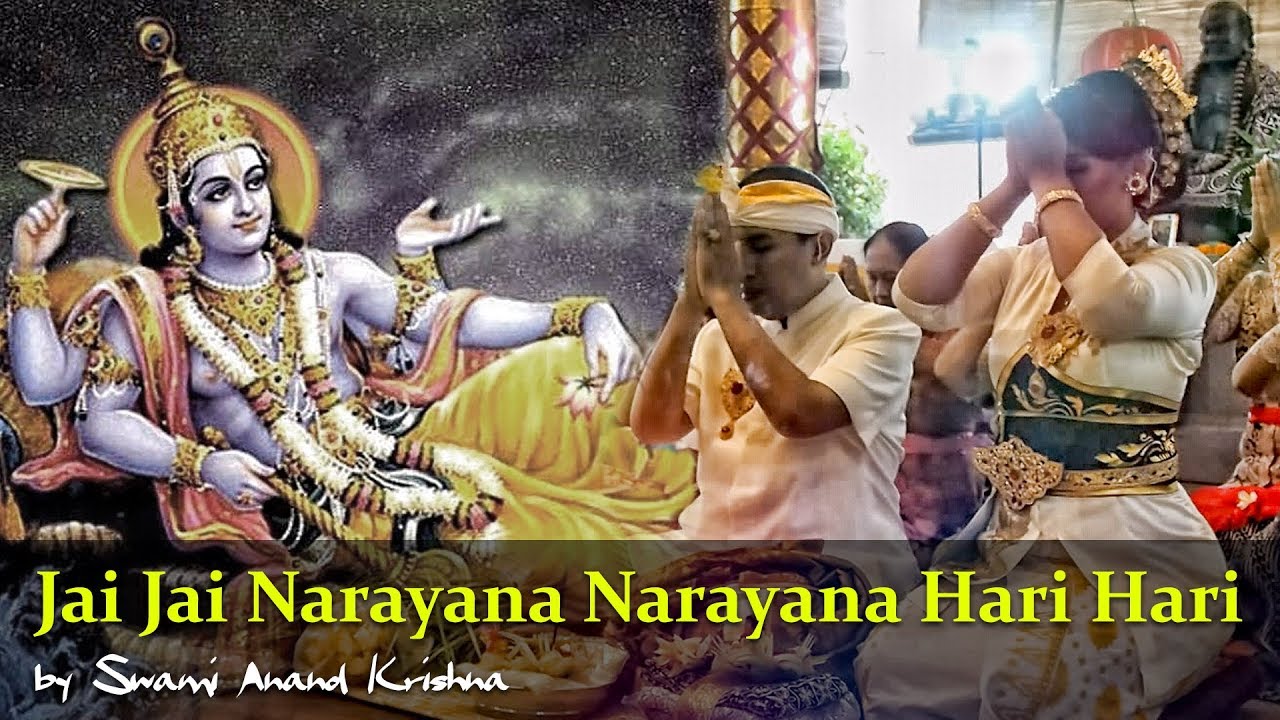 Jai Jai Narayana Narayana Hari Hari (by Guruji Anand Krishna)