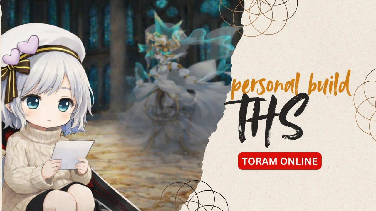 [BUILD] Personal Build THS | Toram Online