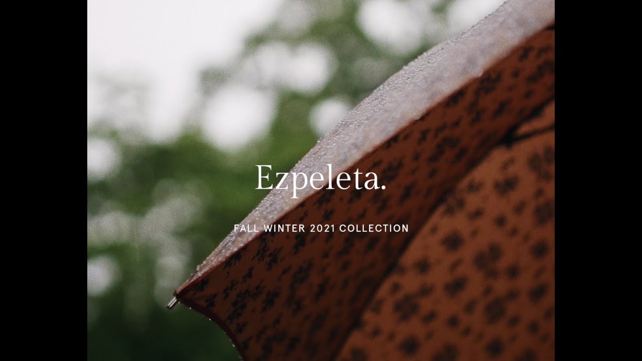 EZPELETA FW21 Film #ezpeletarain