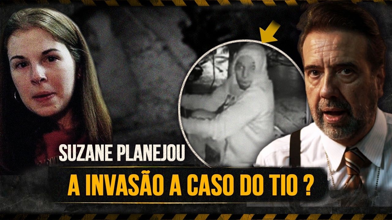 Suzane Planejou a Invasão a Casa do Tio?