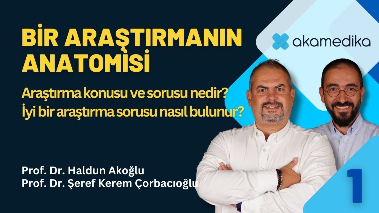 Bir araştırmanın anatomisi - 1: Araştırma konusu ve Araştırma sorusu