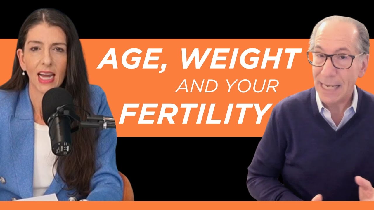 How Your Age & Weight Factor Into the Fertility Equation with guest Dr Alan Penzias