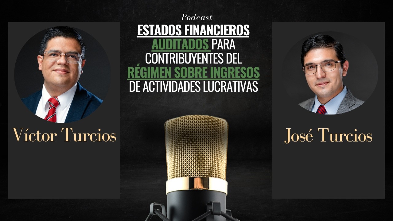 EP 23. CRITERIO 4-2025 SAT EXIGIRÁ ESTADOS FINANCIEROS AUDITADOS PARA RÉGIMEN SOBRE INGRESOS
