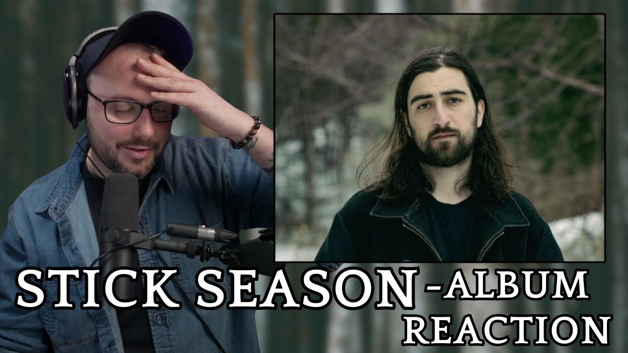 Unpacking Stick Season by Noah Kahan | Raw Reaction & Thoughts