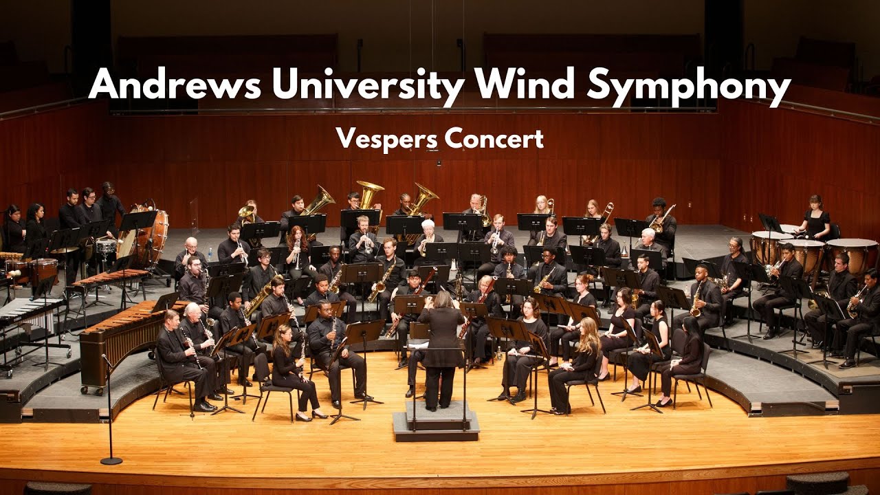 Andrews University Wind Symphony | Vespers Concert: Sing Praise! (March 6, 2026)