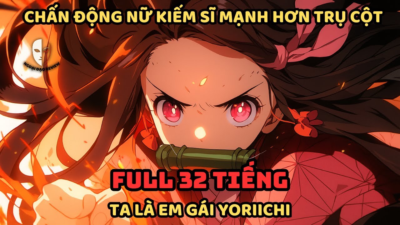 🔥TRỌN BỘ🔥Thanh Gươm Diệt Quỷ Fanfic: Sát Quỷ Đoàn CHẤN ĐỘNG Vì Nữ Kiếm Sĩ Mạnh Hơn Trụ Cột!