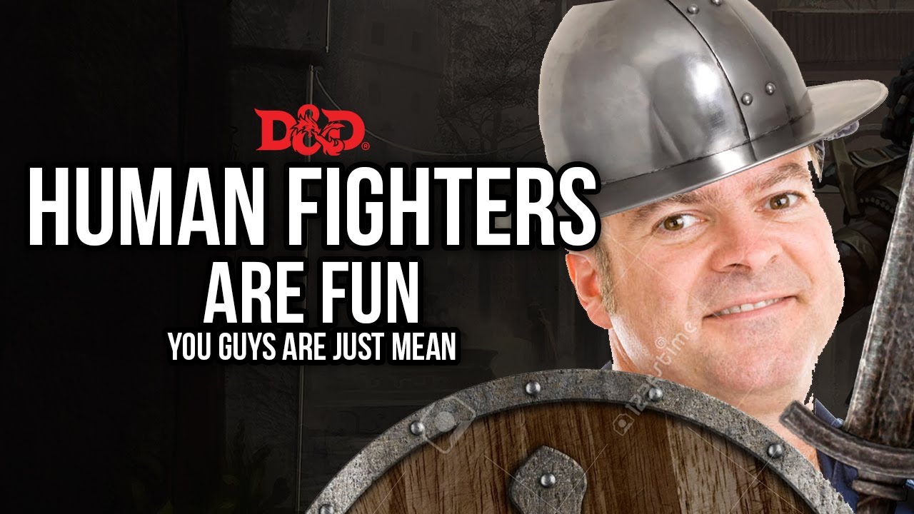 Human Fighters are fun, you guys are just mean