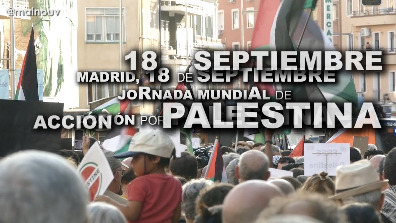 18/09/2025   JORNADA MUNDIAL DE ACCIÓN POR PALESTINA   MANIFESTACIÓN DE MADRID