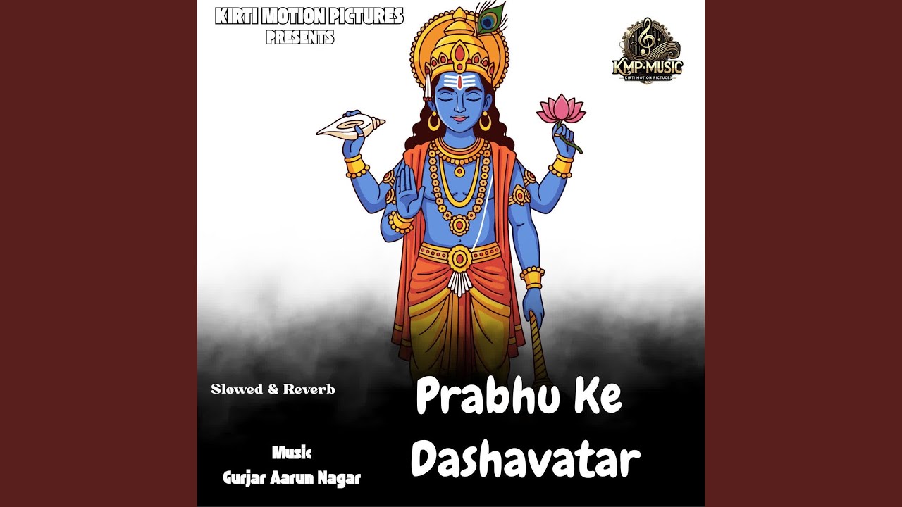 Prabhu Ke Dashavatar (Slowed & Reverb)