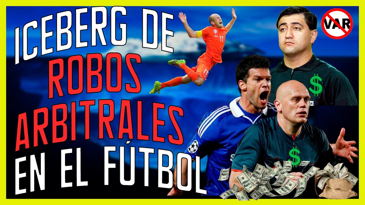 ICEBERG DE PARTIDOS ARREGLADOS, ERRORES Y ROBOS ARBITRALES EN EL FÚTBOL