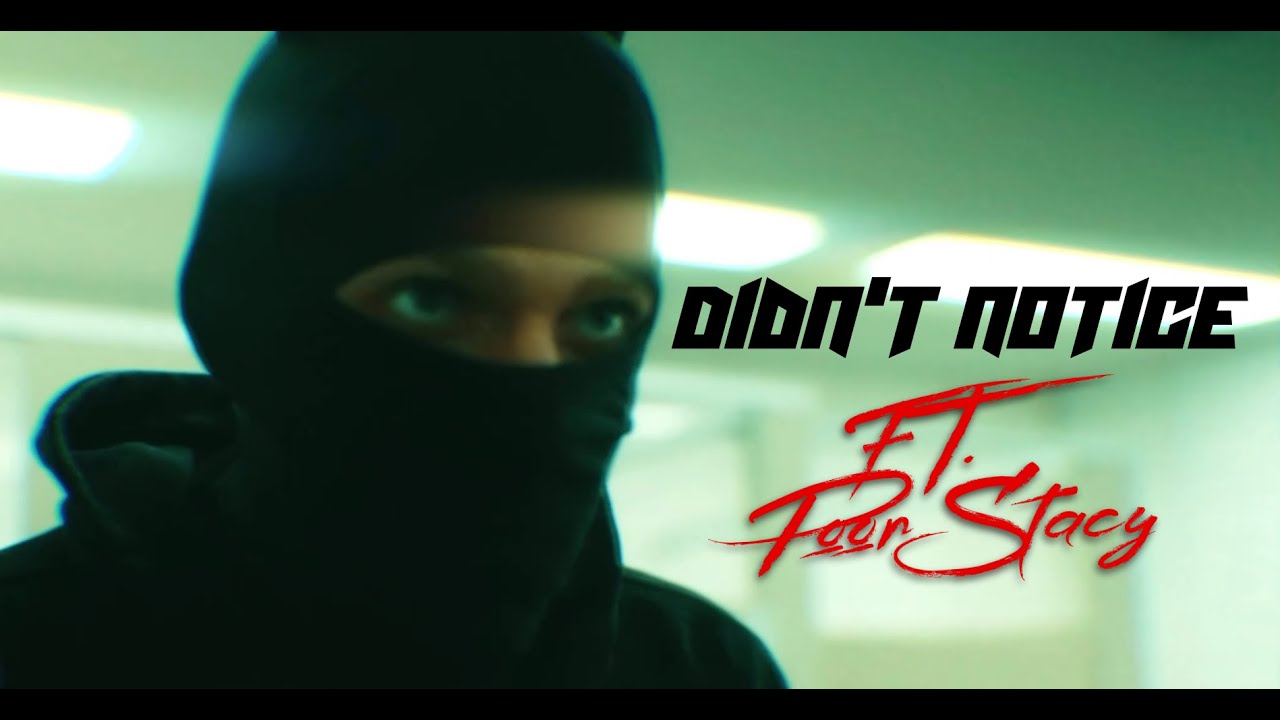 Didn't Notice (feat. POORSTACY) Official Music Video