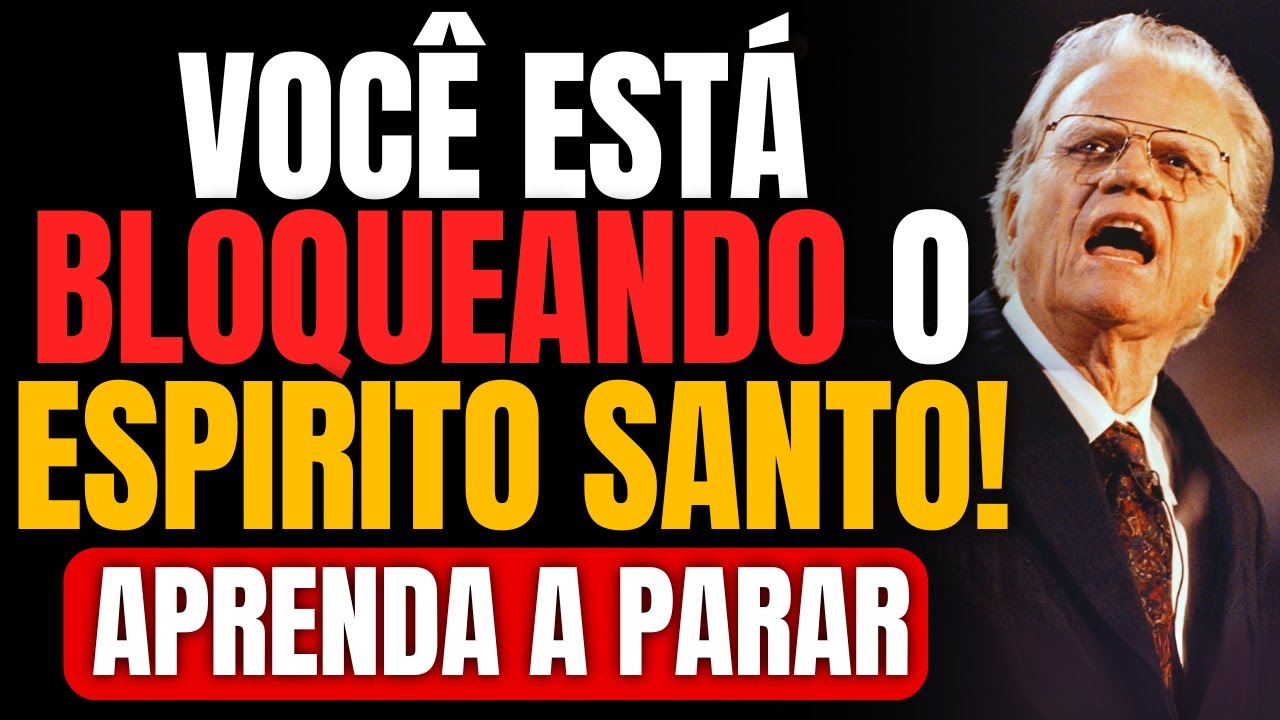 NÃO IGNORE: Se Espírito Santo NÃO Vem Quando Ora, Você Precisa Saber ISTO | Billy Graham