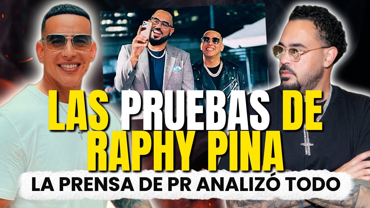 EL ANÁLISIS DE LA PRENSA EN PR DE LAS PRUEBAS QUE MOSTRÓ RAPHY PINA CONTRA SU EX AMIGO DADDY YANKEE