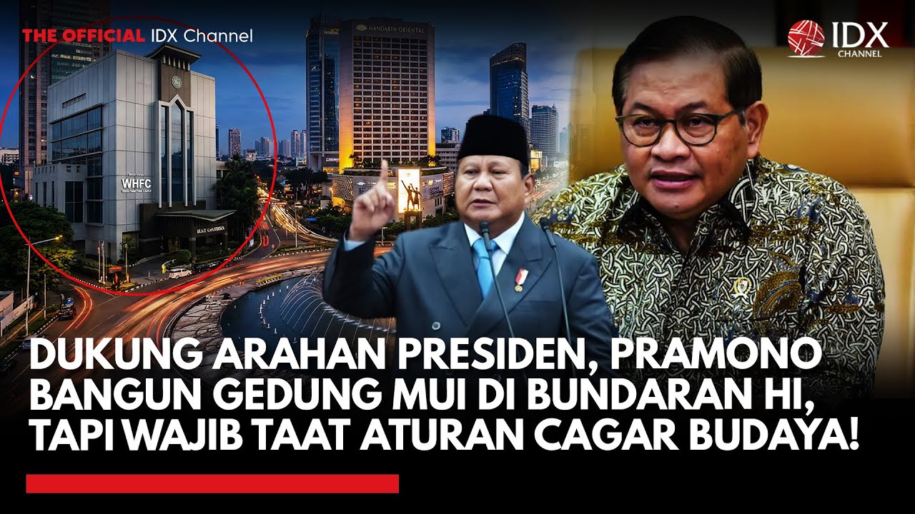 Dukung Arahan Presiden, Pramono Bangun Gedung MUI di Bundaran HI,Tapi Wajib Taat Aturan Cagar Budaya