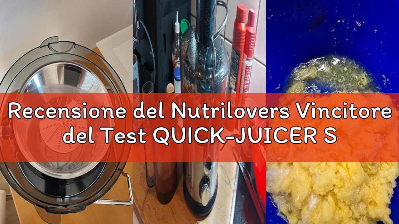Recensione del Nutrilovers Vincitore del Test QUICK-JUICER Spremiagrumi in Acciaio Inox per Frutta e