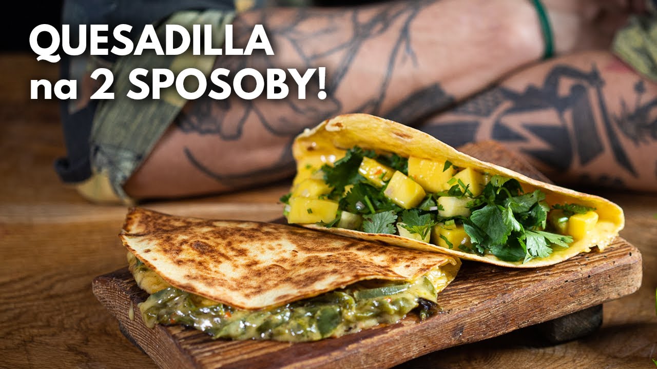 QUESADILLA na 2 sposoby! Meksykańska przekąska na imprezę | WegeTuba