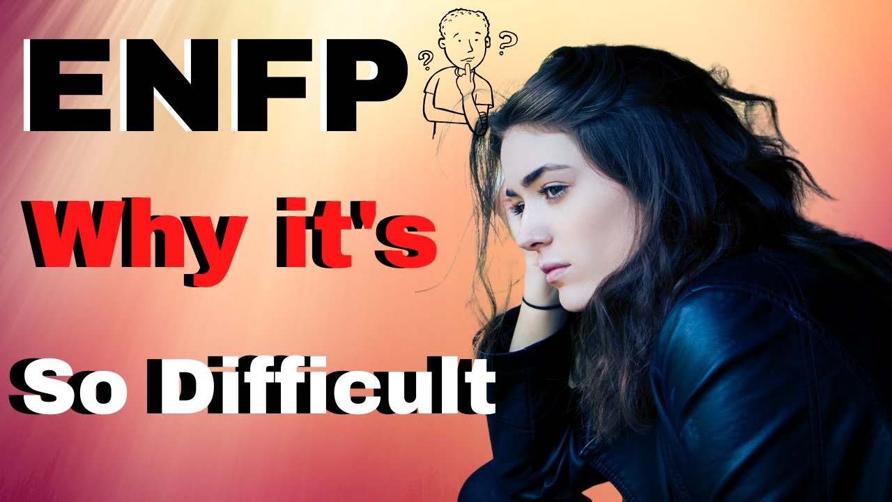 Почему так трудно быть ENFP? ENFP испытывает трудности.