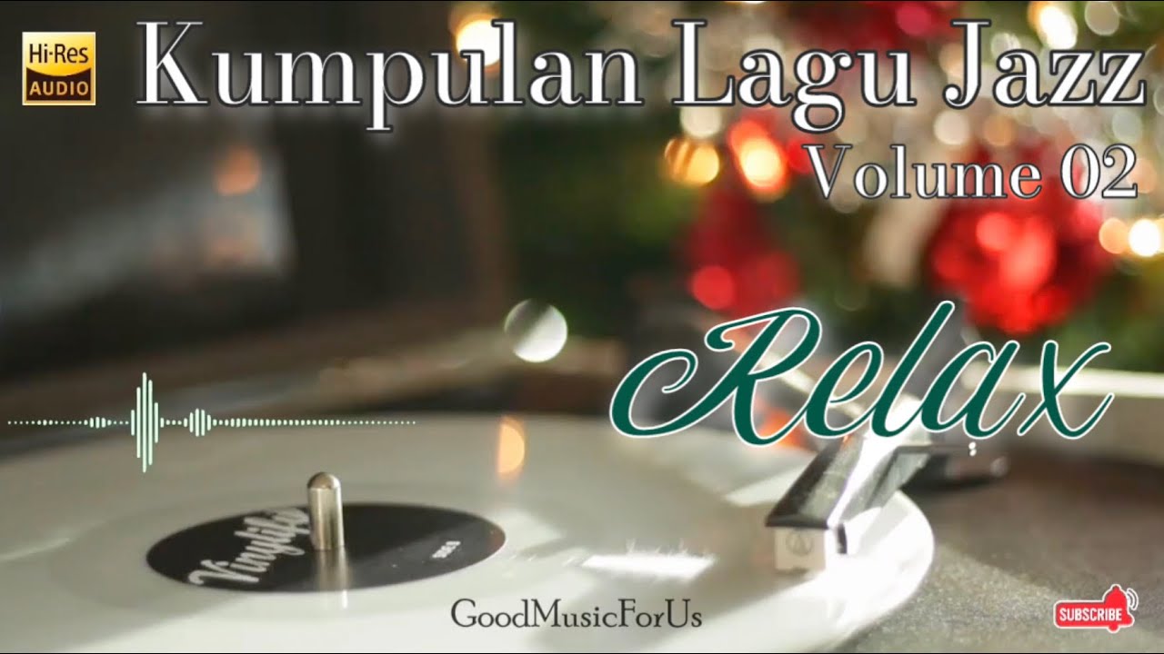 KUMPULAN LAGU JAZZ RELAX volume 02 - Relax Easy Listening Music