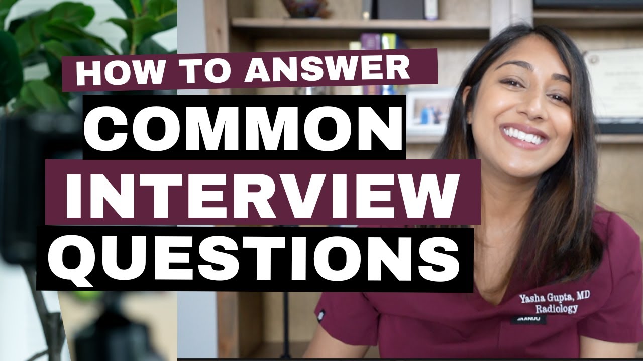 Common Interview Questions (& how to answer them) | Tell me about yourself, why this program...