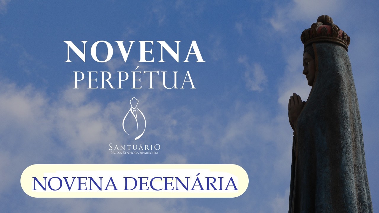 Novena perpétua - Direto do Santuário Nossa Senhora Aparecida Astorga PR