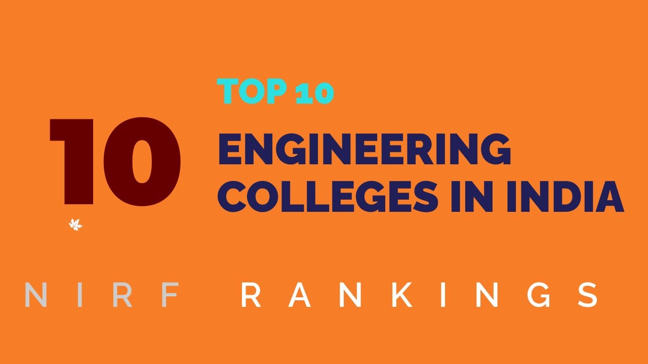 TOP 10 ENGINEERING COLLEGES IN INDIA || NIRF RANKING 2021