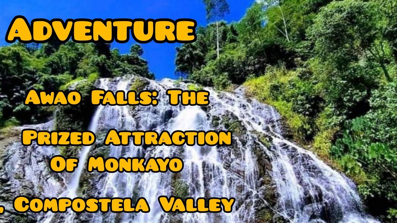 Awao Falls: The Prized Attraction of Monkayo, Compostela Valley