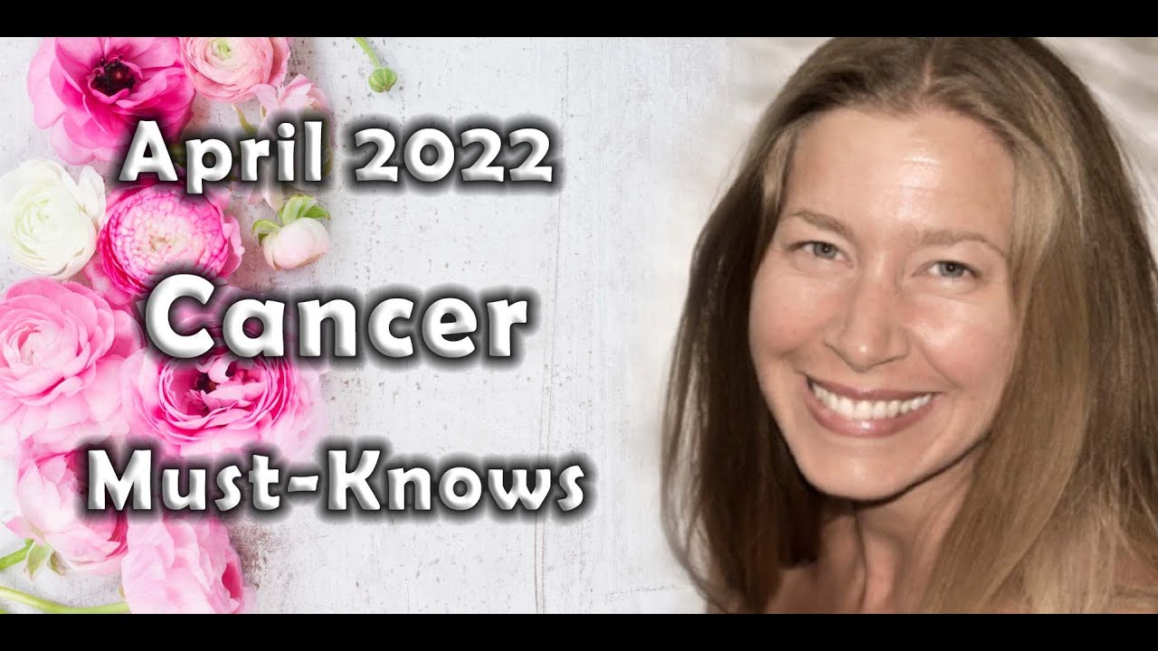 Cancer April 2022 CANCERS BEST MONTH! Astrology (Must-Knows) Horoscope Forecast