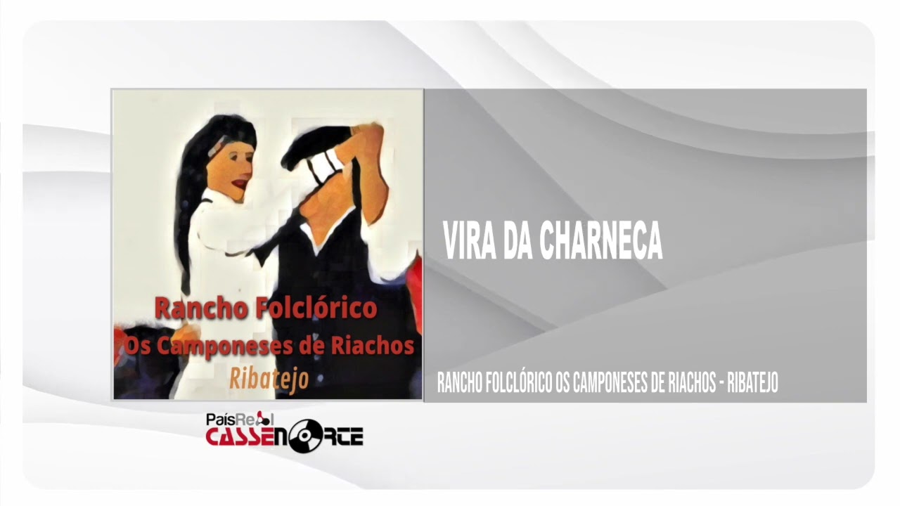 Rancho Folclórico Os Camponeses De Riachos - Ribatejo - Vira Da Charneca