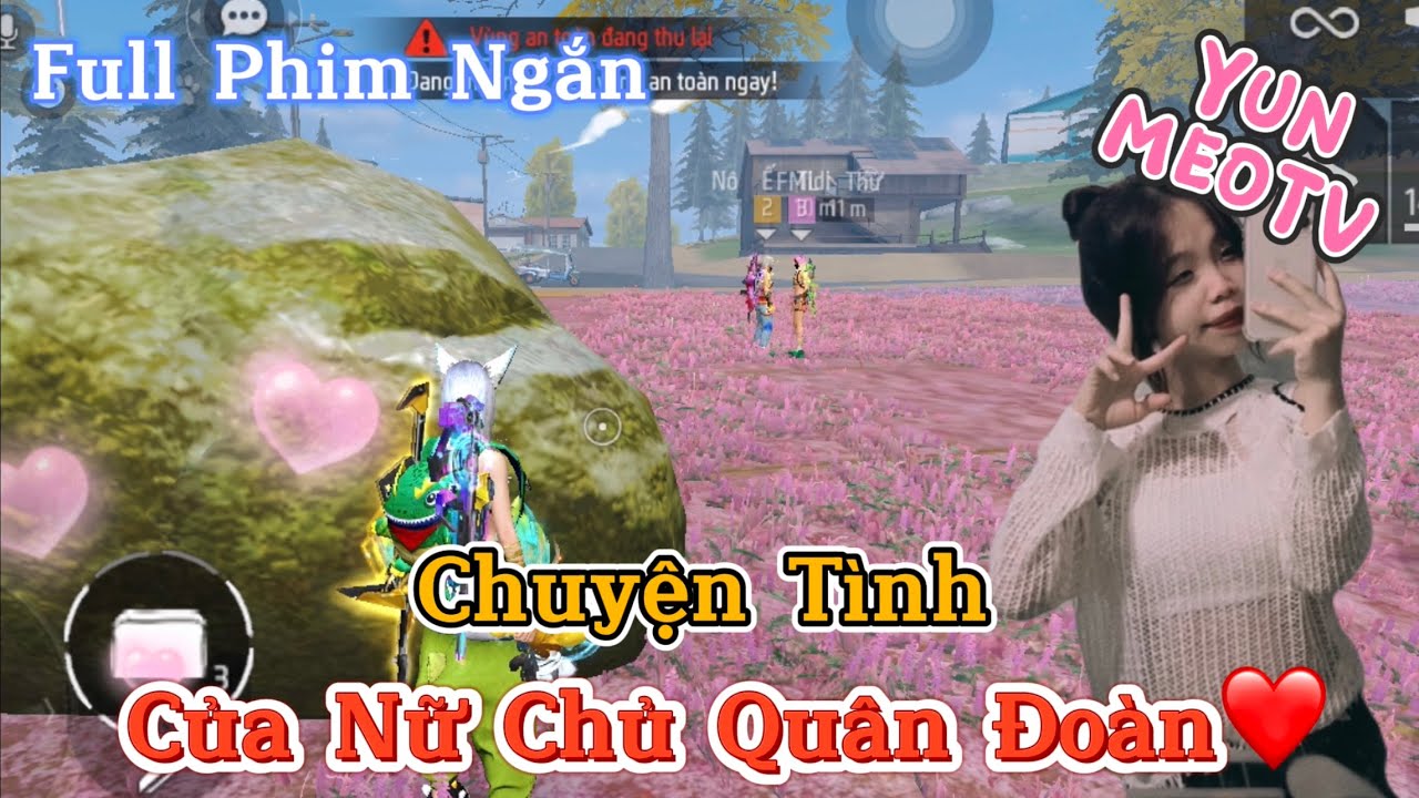 Full Phim Ngôn Tình FreeFire | “Chuyện Tình Của Nữ Chủ Quân Đoàn” | YunMeo TV