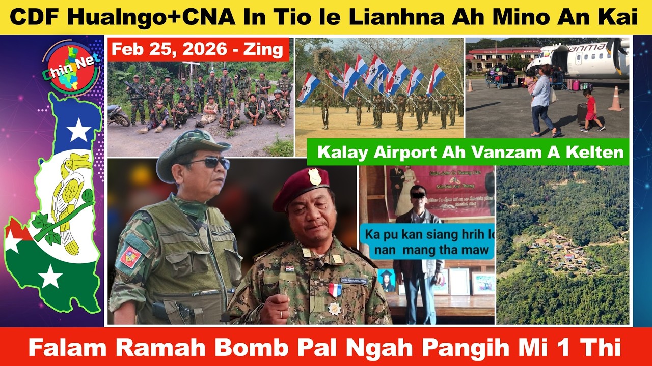 Feb 25 Zing: CDF Hualngo + CNA In Falam Ramah Mino An Kai Rero. Falam Ramah Bomb Pal Ngah, Mi 1 Thi