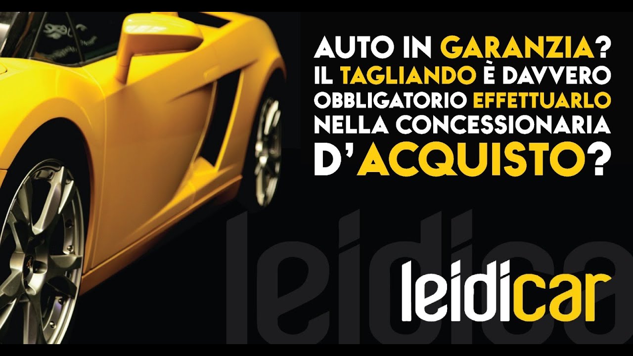 Dove Fare il Tagliando se l'auto è ancora in GARANZIA