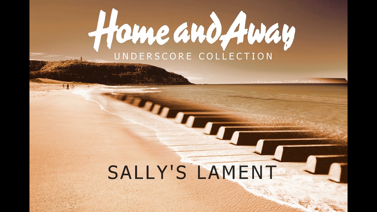 Home and Away Underscore Cover - Sally's Lament