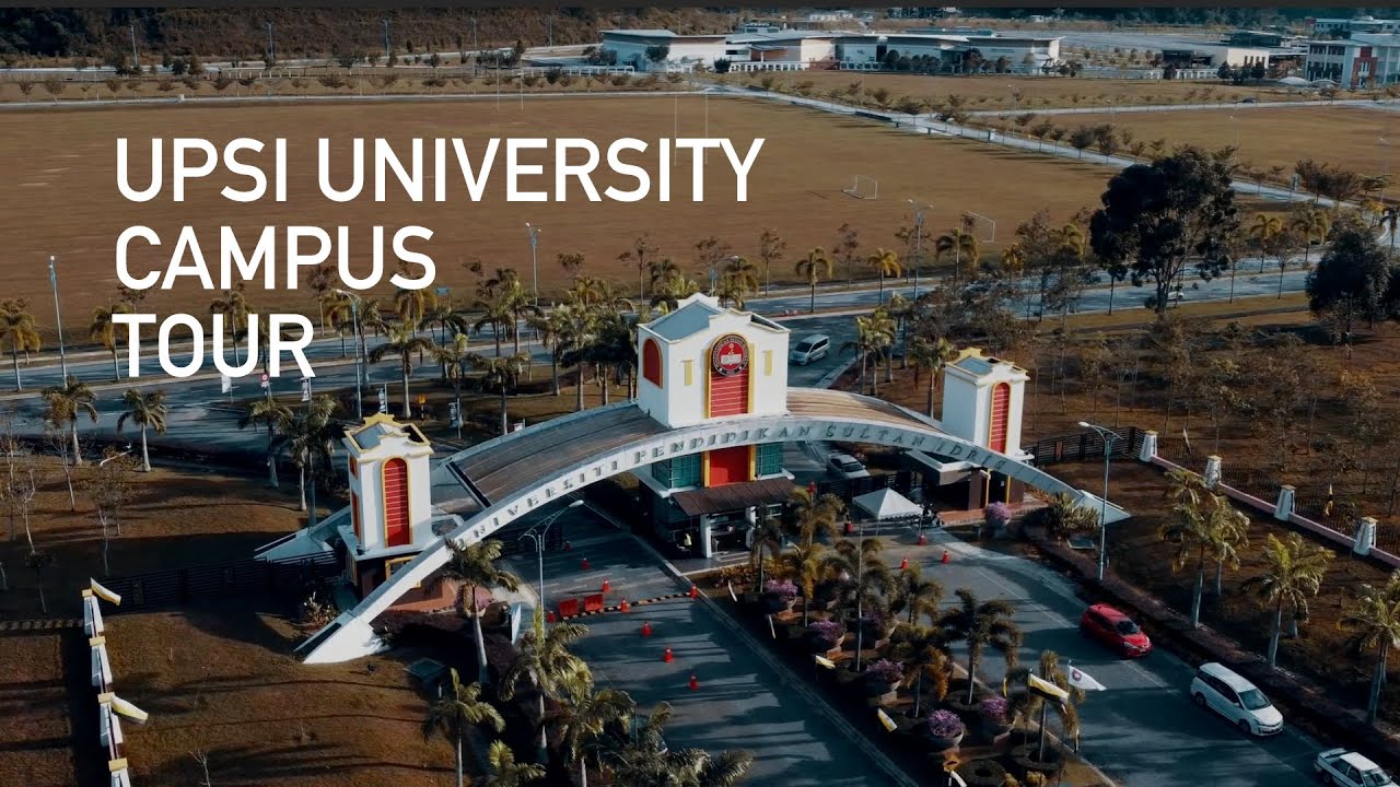 UPSI CAMPUS TOUR | UNIVERSITI PENDIDIKAN SULTAN IDRIS KAMPUS SULTAN AZLAN SHAH