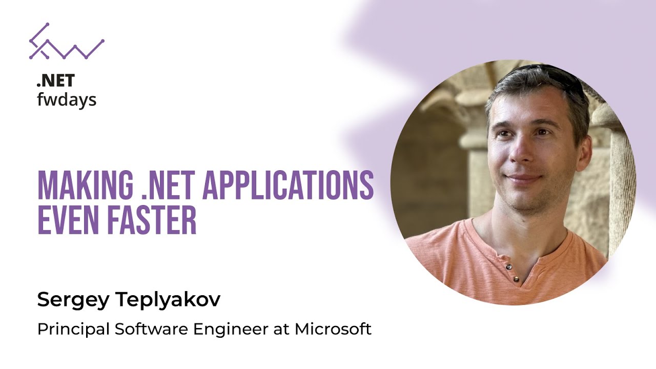 Making .NET Applications even faster - Sergey Teplyakov