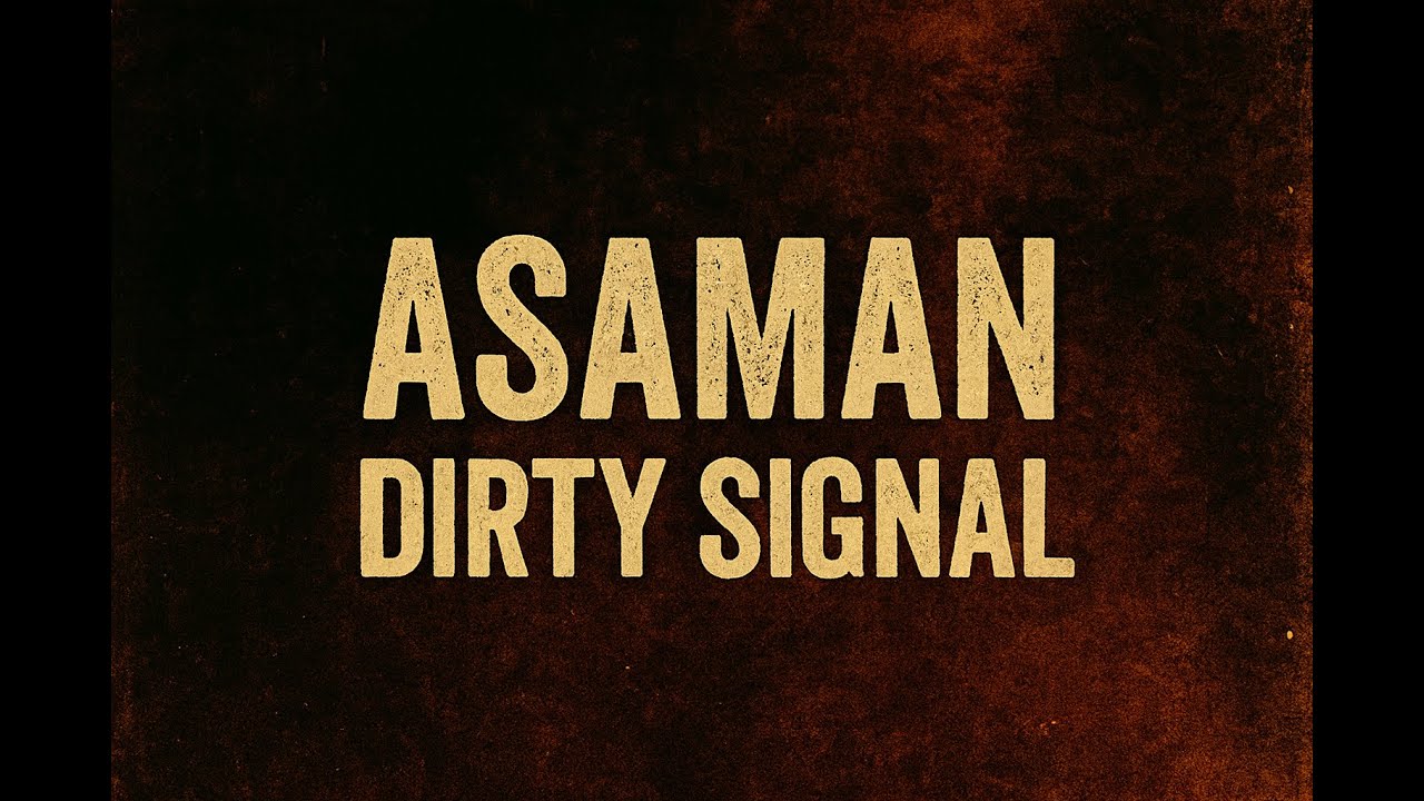 ASAMAN MUSIC &ndash; DIRTY SIGNAL (Ain't Dead Yet) | Modern Blues &bull; Analog Soul 🎸